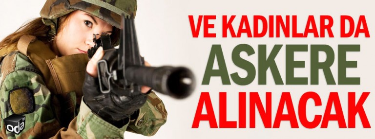 Η ΤΟΥΡΚΙΑ ΚΑΛΕΙ ΣΤΑ ΟΠΛΑ ΚΑΙ ΤΙΣ ΓΥΝΑΙΚΕΣ