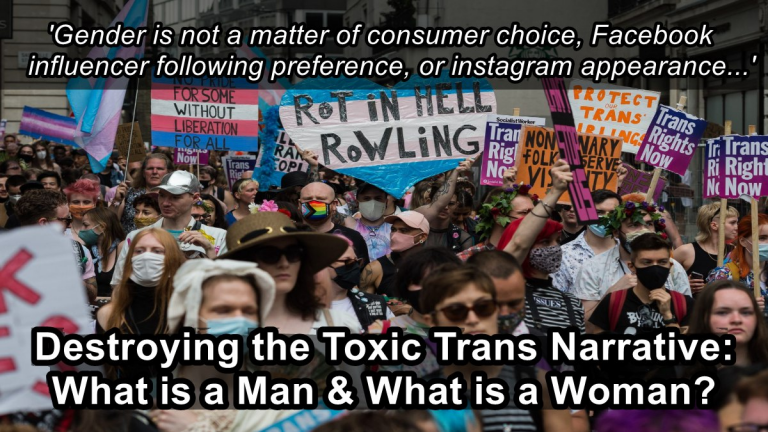 Αποδομώντας το «Τρανς Αφήγημα» – Τι είναι «Άνδρας» & τι είναι «Γυναίκα»;